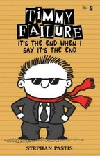 Timmy Failure: It's the End When I Say It's the End - Hardcover - GOOD picture