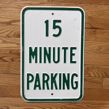 15 Minute Parking,  heavily embossed vintage retired road sign 12x18 Heavy picture