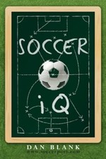Soccer IQ: Things That Smart Players Do, Vol. 1 By Dan Blank picture