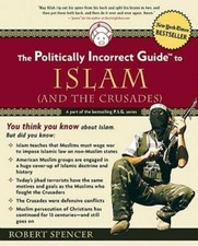 The Politically Incorrect Guide to Islam (and the Crusades) - VERY GOOD picture
