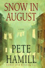 Snow in August - Hardcover By Hamill, Pete - GOOD picture