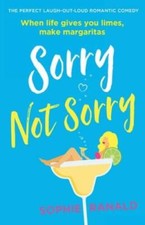 Sorry Not Sorry: The perfect laugh out loud romantic comedy - VERY GOOD picture