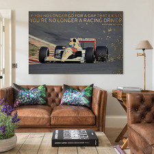 Ayrton Senna's F1 Race Car If You No Longer Go For A Gap That Exists You' Poster picture