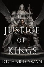 The Justice of Kings (Empire of the Wolf, 1) by Swan, Richard picture