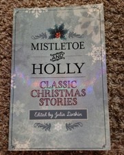 Mistletoe and Holly Classic Christmas Stories picture