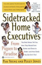 Sidetracked Home Executives (Tm) : from Pigpen to  picture
