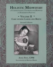 Holistic Midwifery: A Comprehensive - Paperback, by Frye Anne - Very Good picture