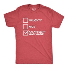 Mens Naughty Nice An Attempt Was Made T Shirt Funny Christmas Santa's List picture