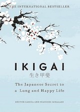 Ikigai: The Japanese secret to a long and happy life picture