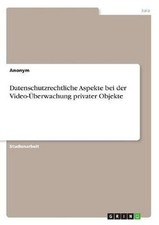 Datenschutzrechtliche Aspekte bei der Video- by Anonym (German) Paperback Book picture