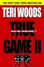 True to the Game II - Paperback By Woods, Teri - GOOD picture