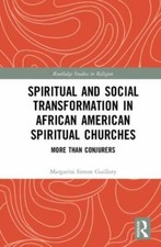 Spiritual and Social Transformation in African American Spiritual Churches: Mor picture