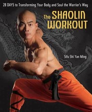 The Shaolin Workout: 28 Days to Transforming Your Body and Soul the Warrior'... picture