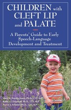 Children With Cleft Lip and Palate: A Parents' Guide to Early Speech-Languag... picture