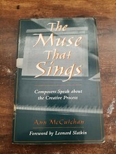 The Muse that Sings: Composers Speak about the Creative Process McCutchan, Anne picture