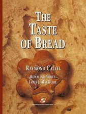 The Taste of Bread: A - Paperback, by Calvel Raymond; Wirtz - Very Good picture