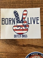 Vintage Dutch Bros Sticker Born To Live American Flag, Peace Red White Blue READ picture