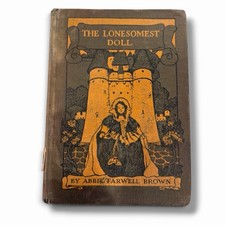 The Lonesomest Doll Abbie Farwell Brown 1901 TRUE First Edition 1st Printing HB picture