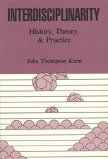 Interdisciplinarity: History, Theory ..., Julie T Klein picture