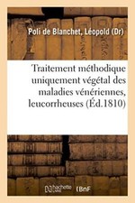 Traitement methodique uniquement vegetal des maladies veneriennes, leucorrheu-, picture