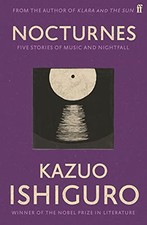 Nocturnes: Five Stories of Music and Nightfall, Ishiguro 9780571245000 New+- picture
