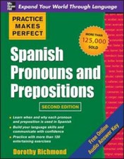 Practice Makes Perfect Spanish Pronouns and Prepositions, Second Edition - GOOD picture