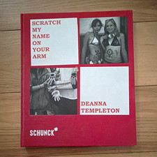 Deanna Templeton Scratch My Name on Your Arm Hardcover Photo Book, Schunck picture