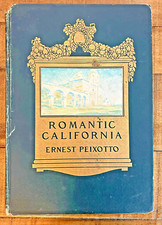 Romantic California 1910 - Ernest Peixotto Illustrated 1st Edition picture