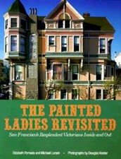 Painted Ladies Revisited: San Francisco's Resplendent Victorians Inside  - GOOD picture