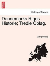 Dannemarks Riges Historie; Tredie Oplag. TOMUS II by Ludvig Holberg (Danish) Pap picture