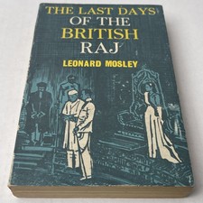 The Last Days of the British Raj Leonard Mosley History India Vintage Paperback picture