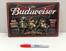 Budweiser Frogs Together Since '95 Tin Sign This Bud's For You.  12 in by 8 in picture