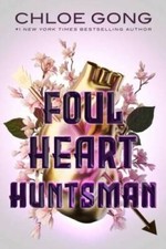 Foul Heart Huntsman (Foul Lady Fortune) - Hardcover By Gong, Chloe - GOOD picture