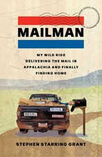 Mailman: My Wild Ride Delivering the Mail in Appalachia and Finally Finding ... picture