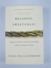 Braiding Sweetgrass: Indigenous Wisdom & Scientific Knowledge -Robin W Kimmerer picture