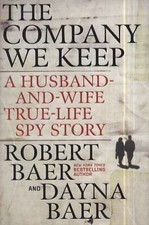 The Company We Keep: A Husband-and-Wife True-Life Spy Story - Hardcover - NEW picture
