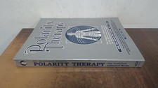 Polarity Therapy: The Complete Collected Works: 1 picture