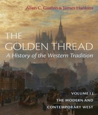 The Golden Thread: A History of the Western Tradition, Volume II: The Modern picture