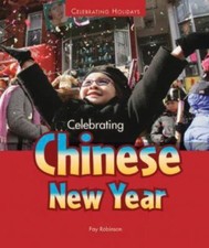 Celebrating Chinese New Year (Celebrating Holidays) picture