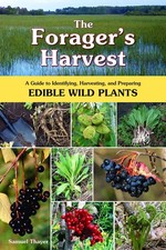 The Forager's Harvest A Guide to Identifying, Harvesting, and Preparing Edibl... picture