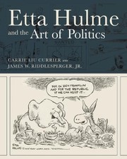 James W. Riddlesperger Carrie Liu Cur Etta Hulme and the Art of Poli (Paperback) picture