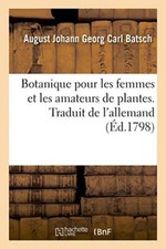 Botanique pour les femmes et les amateurs de plantes. Traduit de l'allemand     picture