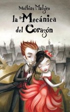 Mecanica del corazon (Spanish Edition) by Mathias Malzieu picture