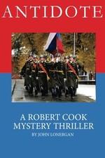 ANTIDOTE: CLANDESTINE WARFARE IN MODERN RUSSIA By John Patrick Lonergan *VG+* picture