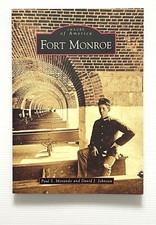 Fort Monroe by Morando & Johnson SIGNED Virginia Pictorial History PB 2008 picture