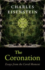 The Coronation: Essays from the Covid Moment - Paperback - GOOD picture