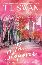 The Stopover (The Miles High Club) by Swan, T L picture