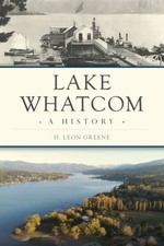 NEW The History Press Lake Whatcom, WA 9781467155533 Brief History Trade Paperba picture