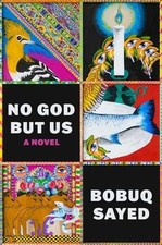 No God but Us: A Novel - Hardcover, by Sayed Bobuq - Very Good u picture