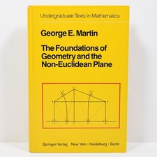 The Foundations of Geometry and the Non-Euclidean Plane George Martin Springer picture